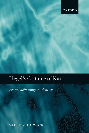 Sally Sedgwick, Chicago) Sedgwick, Sally (University of Illinois - Hegel's Critique of Kant, Häftad