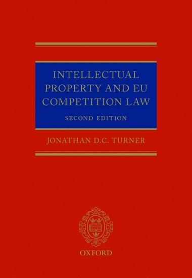 Intellectual Property and EU Competition Law 1