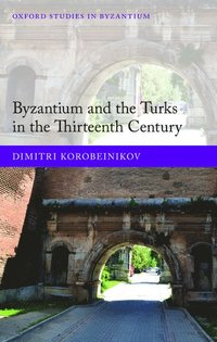 bokomslag Byzantium and the Turks in the Thirteenth Century