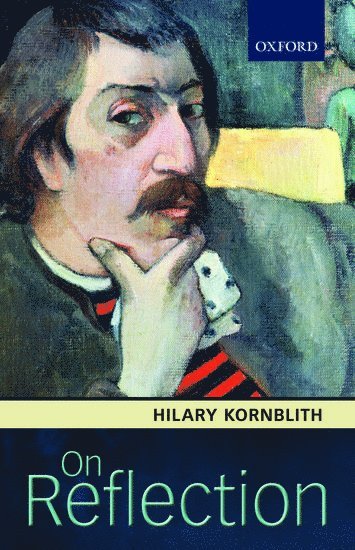 Hilary Kornblith, Amherst) Kornblith, Hilary (University of Massachusetts - On Reflection, Häftad