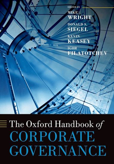 Mike Wright, Donald Siegel, Kevin Keasey, Igor Filatotchev - The Oxford Handbook of Corporate Governance, Häftad