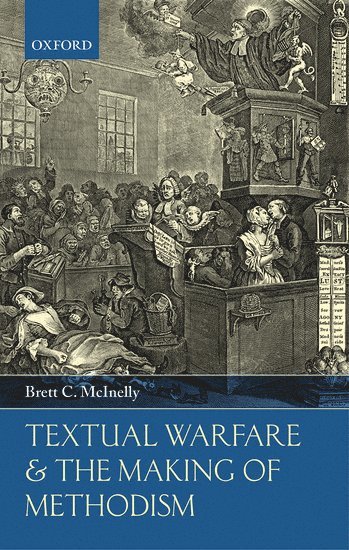 Textual Warfare and the Making of Methodism 1