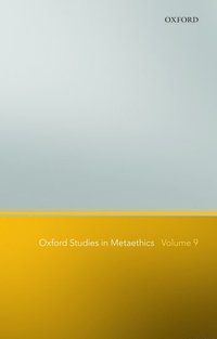 bokomslag Oxford Studies in Metaethics, Volume 9