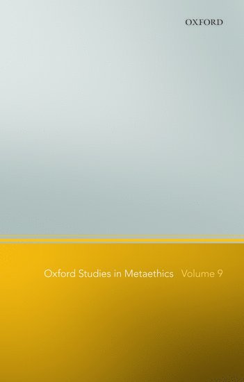 Oxford Studies in Metaethics, Volume 9 1