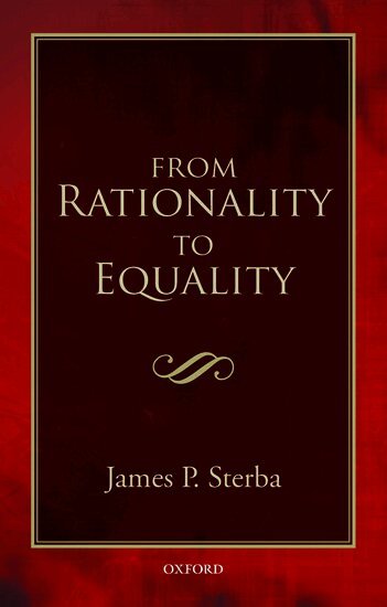 James P. Sterba - From Rationality to Equality, Häftad