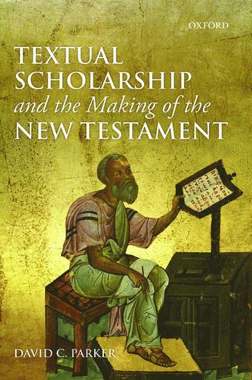 bokomslag Textual Scholarship and the Making of the New Testament