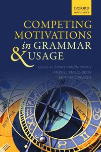 bokomslag Competing Motivations in Grammar and Usage