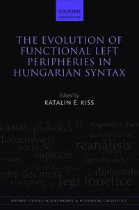 bokomslag The Evolution of Functional Left Peripheries in Hungarian Syntax