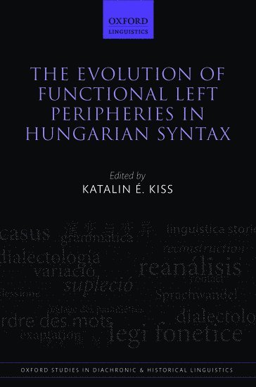 bokomslag The Evolution of Functional Left Peripheries in Hungarian Syntax