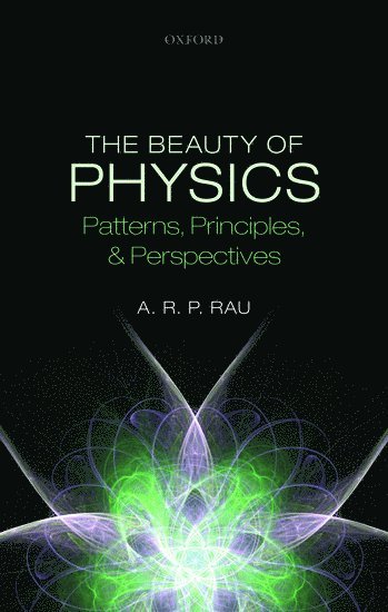 bokomslag The Beauty of Physics: Patterns, Principles, and Perspectives