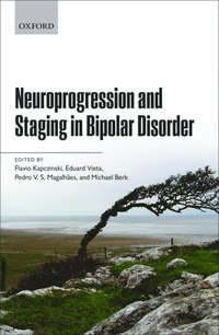 bokomslag Neuroprogression and Staging in Bipolar Disorder