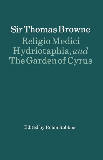 bokomslag Religio Medici, Hydriotaphia and The Garden of Cyrus