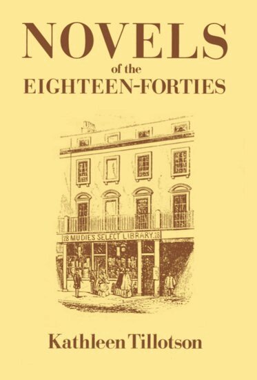 Kathleen Tillotson - Novels of the Eighteen-Forties, Häftad