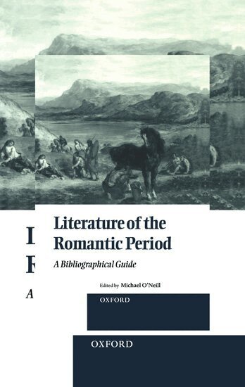 Michael O'Neill - Literature of the Romantic Period, Inbunden