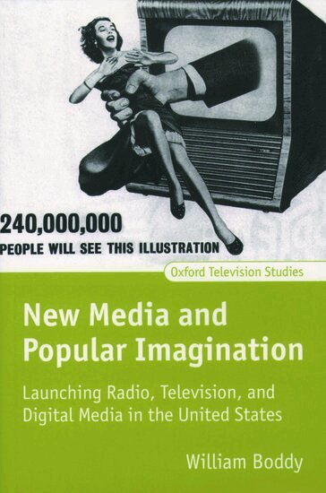 William Boddy - New Media and Popular Imagination, Häftad