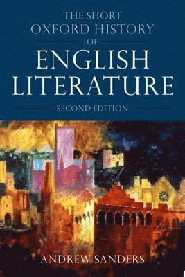 The Short Oxford History of English Literature 1