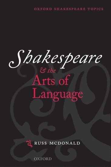 Shakespeare and the Arts of Language 1