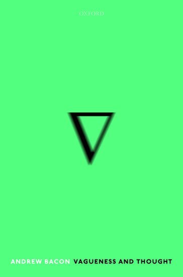 Andrew Bacon - Vagueness and Thought, Inbunden