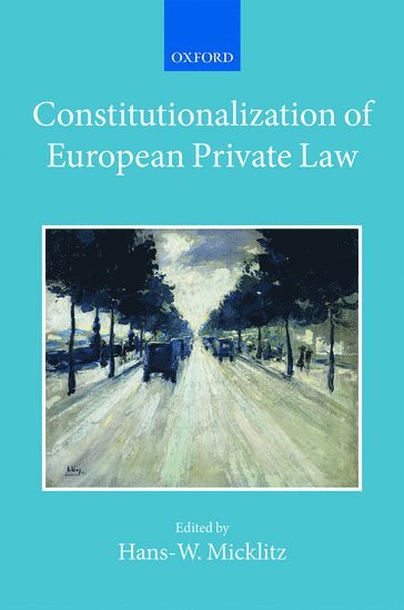 bokomslag Constitutionalization of European Private Law
