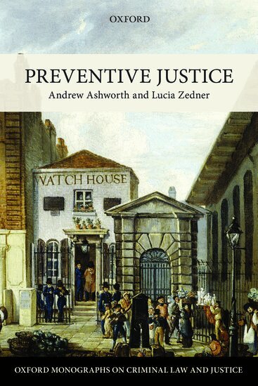 Andrew Ashworth, Lucia Zedner - Preventive Justice, Inbunden