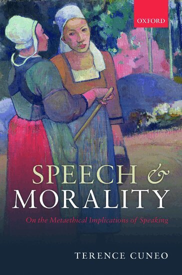 Terence Cuneo - Speech and Morality, Inbunden