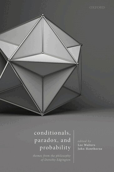 Hawthorne Walters, Lee Walters, John Hawthorne - Conditionals, Paradox, and Probability, Inbunden