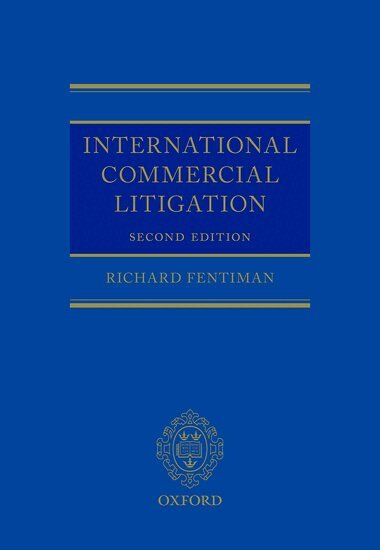Richard Fentiman - International Commercial Litigation, Inbunden