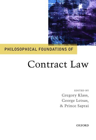 Klass Et Al, Gregory Klass, George Letsas, Prince Saprai - Philosophical Foundations of Contract Law, Inbunden