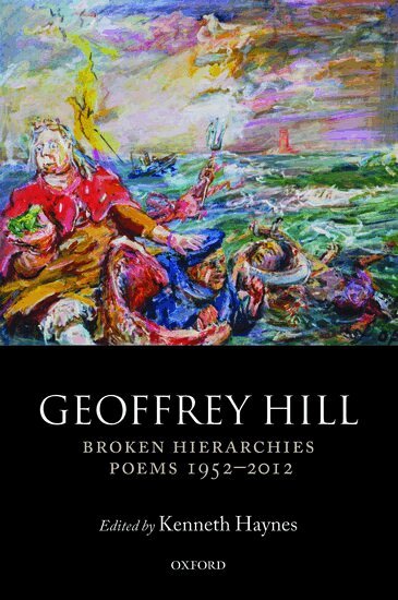 Geoffrey Hill, Kenneth Haynes - Broken Hierarchies, Häftad