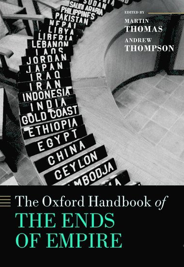 The Oxford Handbook of the Ends of Empire 1