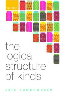 bokomslag The Logical Structure of Kinds