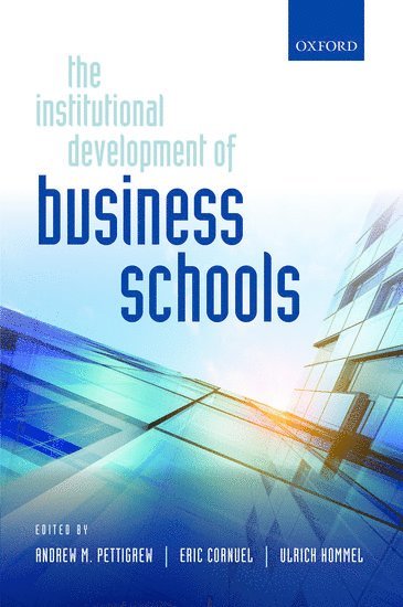 bokomslag The Institutional Development of Business Schools