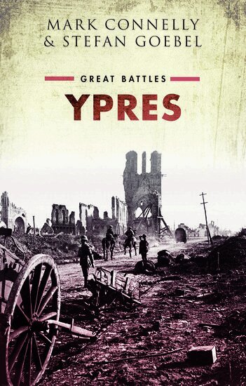 Mark Connelly, Stefan Goebel - Ypres, Inbunden