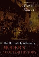 bokomslag The Oxford Handbook of Modern Scottish History