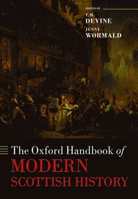 bokomslag The Oxford Handbook of Modern Scottish History