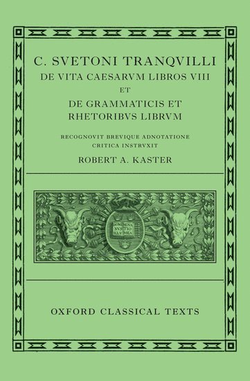 bokomslag Suetonius: Lives of the Caesars & On Teachers of Grammar and Rhetoric (C. Suetoni Tranquilli De uita Caesarum libri VIII et De grammaticis et rhetoribus liber)