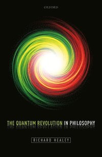 bokomslag The Quantum Revolution in Philosophy