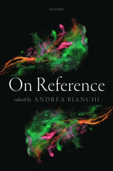 Andrea Bianchi, Andrea Bianchi, Universita degli Studi di Parma) Bianchi, Andrea ( - On Reference, Inbunden