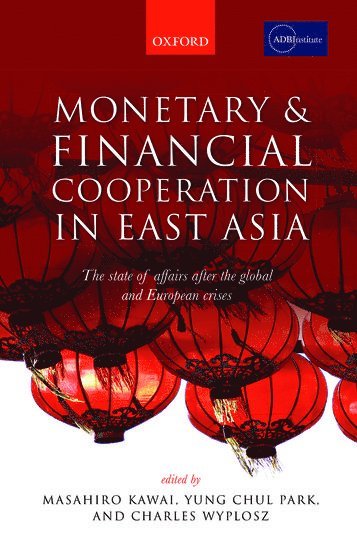 Monetary and Financial Cooperation in East Asia 1
