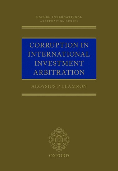 Aloysius P Llamzon - Corruption in International Investment Arbitration, Inbunden