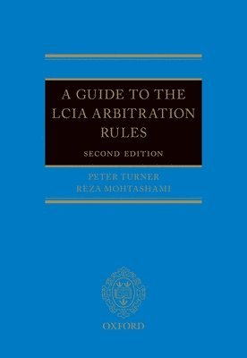 A Guide to the Lcia Rules 2e