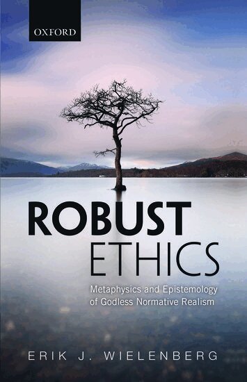 Erik J. Wielenberg - Robust Ethics, Inbunden