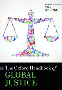 bokomslag The Oxford Handbook of Global Justice