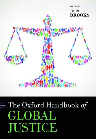 bokomslag The Oxford Handbook of Global Justice