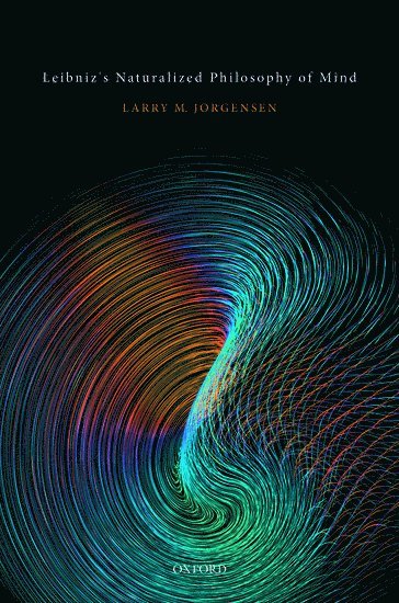 Leibniz's Naturalized Philosophy of Mind