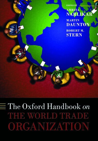 Amrita Narlikar, Martin Daunton, Robert M. Stern - The Oxford Handbook on The World Trade Organization, Häftad