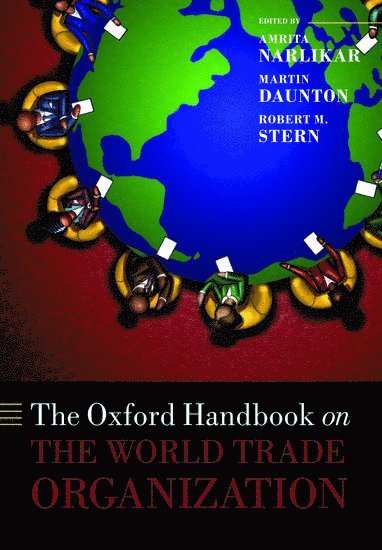 Amrita Narlikar, Martin Daunton, Robert M. Stern - The Oxford Handbook on The World Trade Organization, Häftad