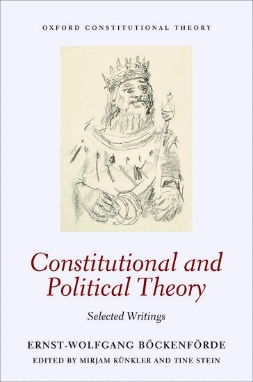 Ernst-Wolfgang Böckenförde, Mirjam KÃ¼nkler, Tine Stein - Constitutional and Political Theory, Inbunden