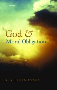 bokomslag God and Moral Obligation
