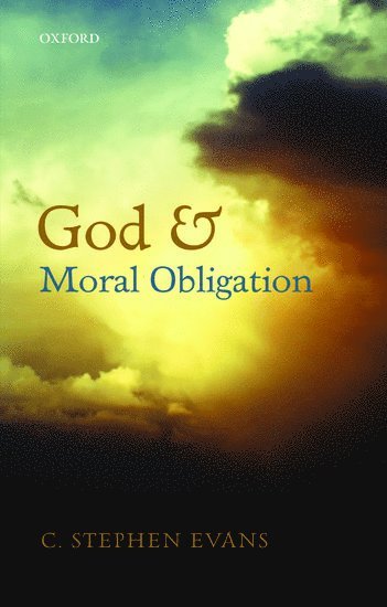 bokomslag God and Moral Obligation